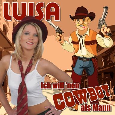Ich will 'nen Cowboy als Mann