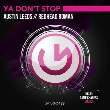 Ya Don't Stop - Game Chasers Remix