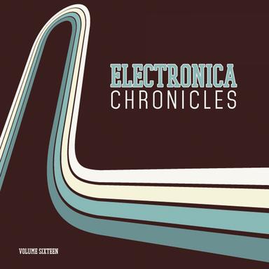 Electronica Chronicles, Vol. 16