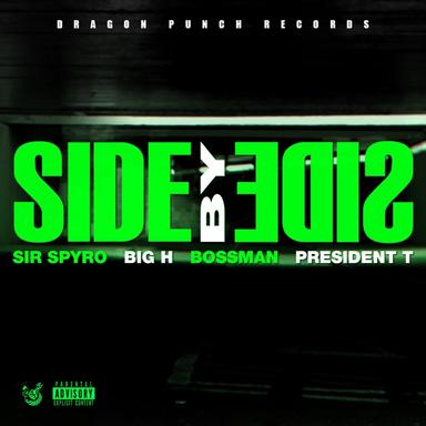Side By Side (feat. Big H, Bossman Birdie & President T)