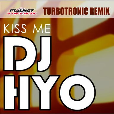 Kiss Me - Turbotronic Remix
