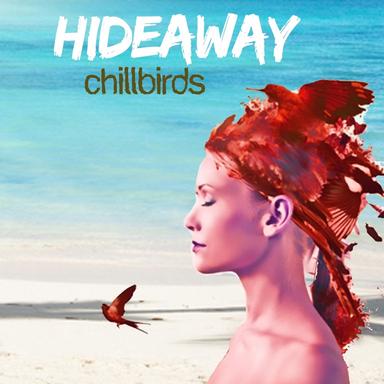 Hideaway - Ibiza Chill Mix