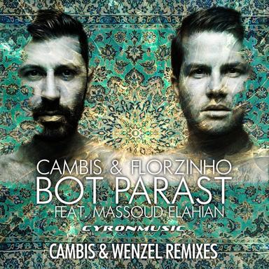 Bot Parast - Cambis & Wenzel Full Vocal Journey Club Mix