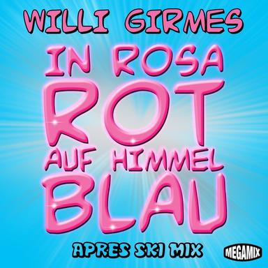 In Rosarot auf Himmelblau - Apres Ski Mix