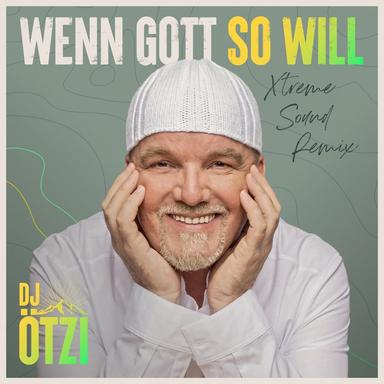 Wenn Gott so will - Xtreme Sound Remix