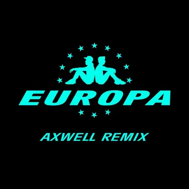 All Day And Night - Jax Jones & Martin Solveig Present Europa / Axwell Remix