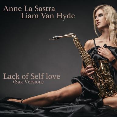 Lack of Self Love (Sax Version)