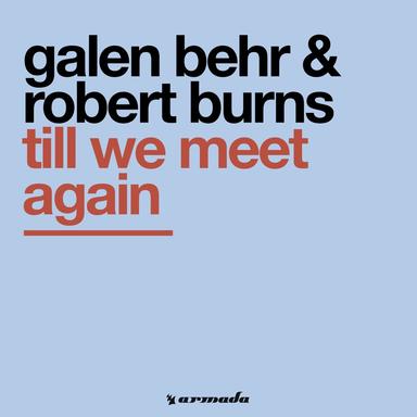 Till We Meet Again - Galen Behr Mix