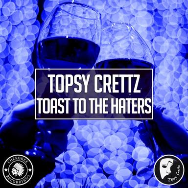 Toast To The Haters