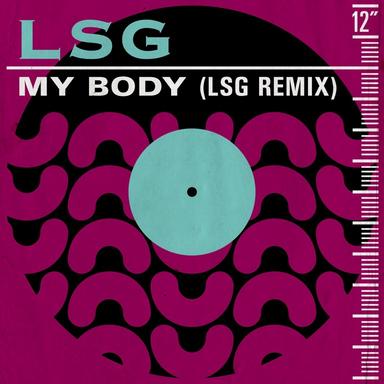 My Body - LSG Remix