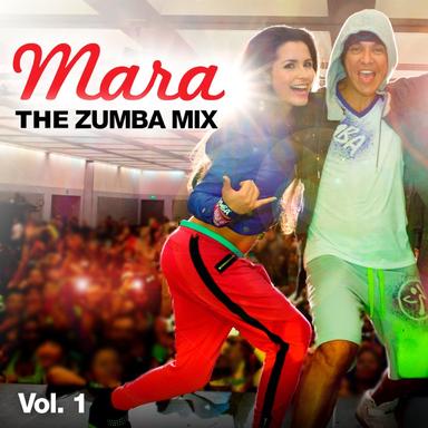 Mara - The Zumba Mix, Vol.1