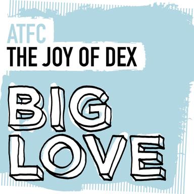 The Joy Of Dex - Extended Mix
