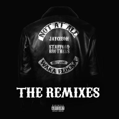 Not at All - Yvng Jalapeño Remix