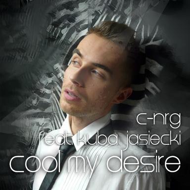 Cool My Desire - Electro House Extended Mix