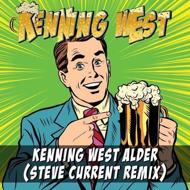 Kenning West Alder - Steve Current Remix