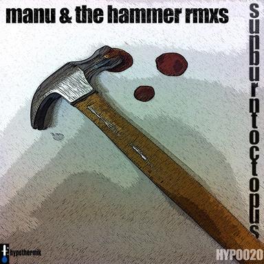 Manu & The Hammer - Hypothermik Edit
