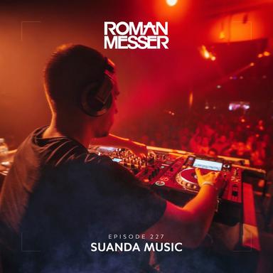 Suanda Music Episode 227 (DJ MIX)