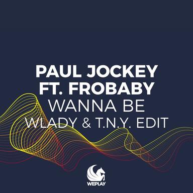 Wanna Be - Wlady & T.N.Y. Extended Edit