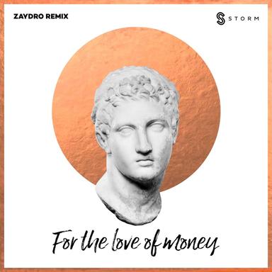 For the Love of Money - Zaydro Remix