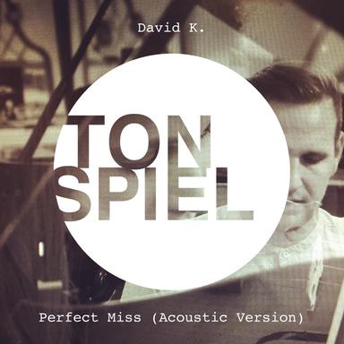 Perfect Miss - Acoustic Version