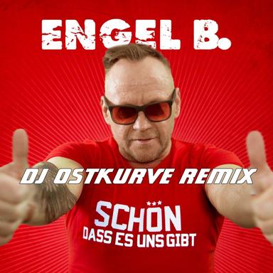 Schön dass es uns gibt - DJ Ostkurve Remix Edit