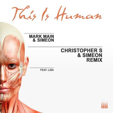 This Is Human - Christopher S & Simeon Remix