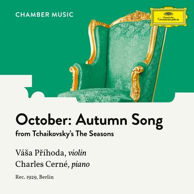 The Seasons, Op. 37a, TH 135: 10. October: Autumn Song (Arr. for Violin and Piano by Charles Cerné)