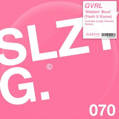 Wadam 'bout (Yeah U Know) - Leigh Taurean Remix