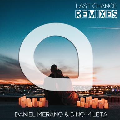 Last Chance - Daniel Merano Remix