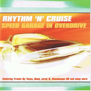 Rhythm 'N' Cruise Speed Garage In Overdrive