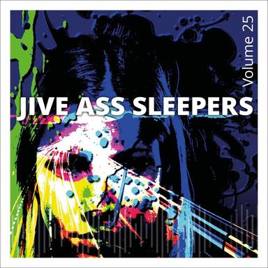 Jive Ass Sleepers, Vol. 25