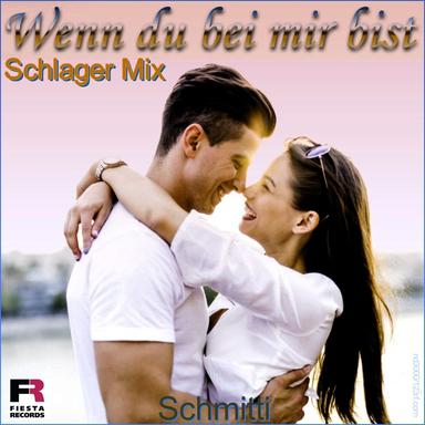 Wenn du bei mir bist - Schlager Mix