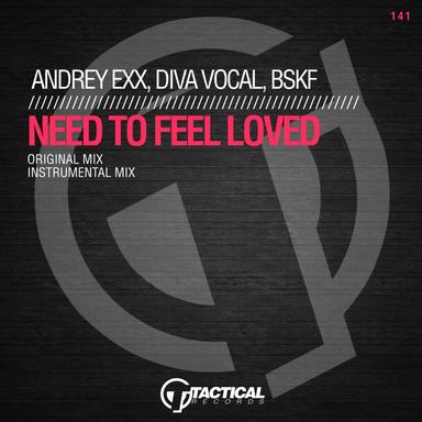 Need to Feel Loved - Original Mix