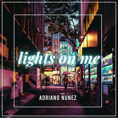 Lights On Me - Extended Mix