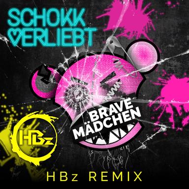 Brave Mädchen - HBz Remix