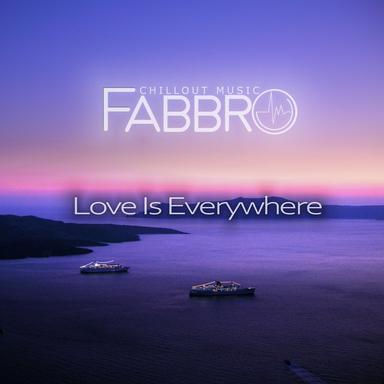 Love Is Everywhere