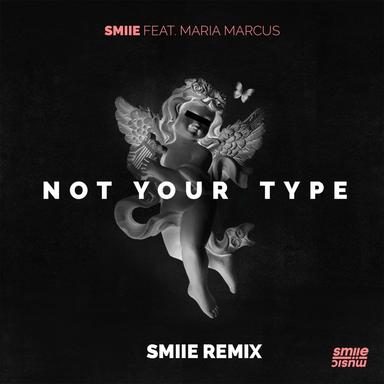 Not Your Type - smiie Remix