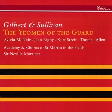 The Yeomen of the Guard / Act 2: "Hark! What was that, sir?" - "Who fired that shot?" "Like a ghost his vigil keeping..." - "The river must be dragged"
