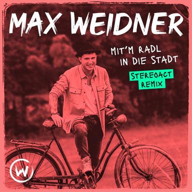 Mit'm Radl in die Stadt - Stereoact Remix