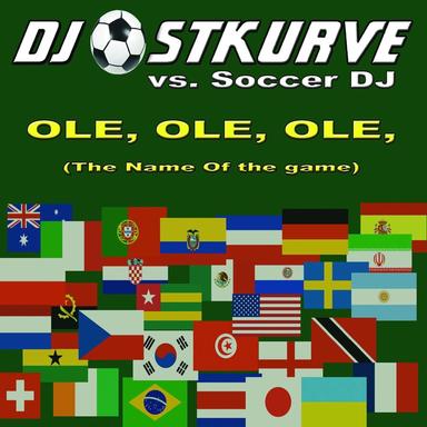 Ole Ole Ole (The Name of the Game) - Radio Mix