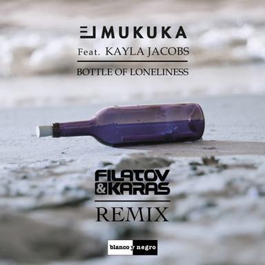 Bottle of Loneliness - Filatov & Karas Remix Extended