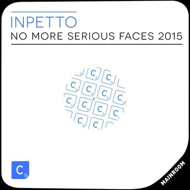 No More Serious Faces - 2015 Mix