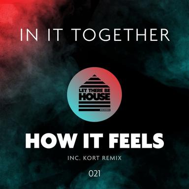 How It Feels - KORT Remix