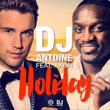 Holiday - DJ Antoine vs. Mad Mark 2K15 Radio Edit