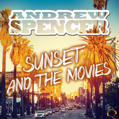 Sunset and the Movies (Club Edit)