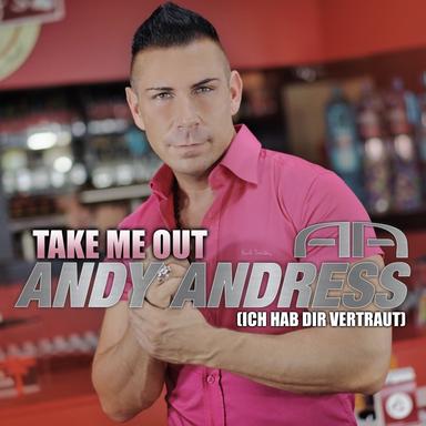 Take Me Out (Ich hab dir vertraut)