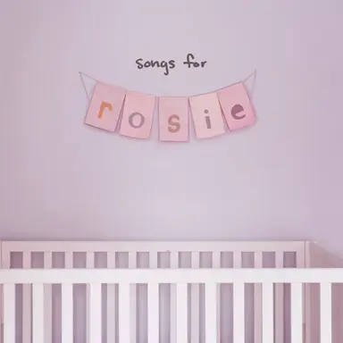 songs for rosie