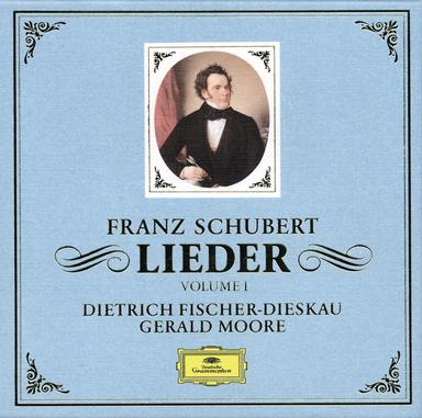 Schubert: Lieder, Vol. 1