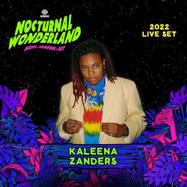 Kaleena Zanders at Nocturnal Wonderland, 2022 (DJ Mix)