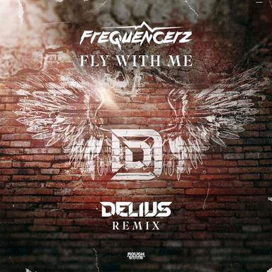 Fly With Me - Delius Remix
